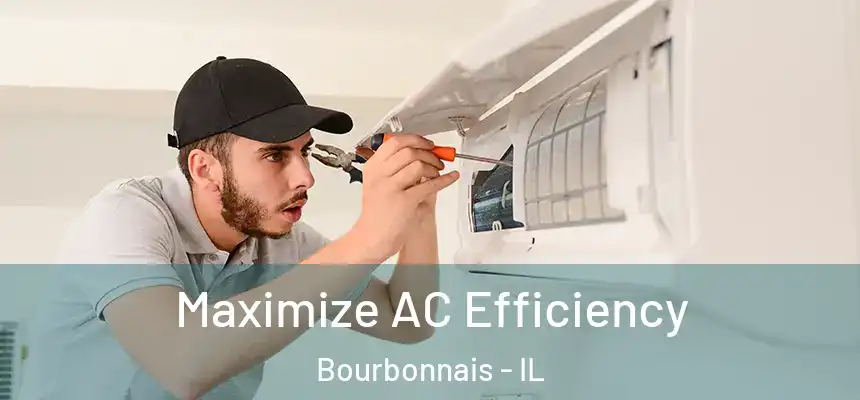 Maximize AC Efficiency Bourbonnais - IL